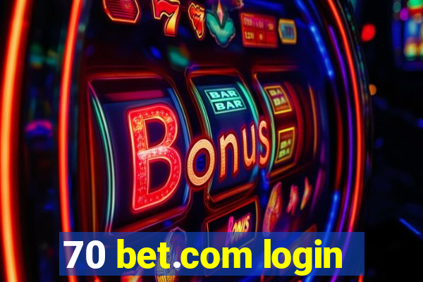 70 bet.com login